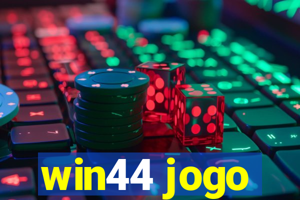 win44 jogo